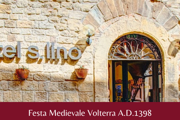 Festa Medievale Volterra A.D.1398 – Hotel San Lino