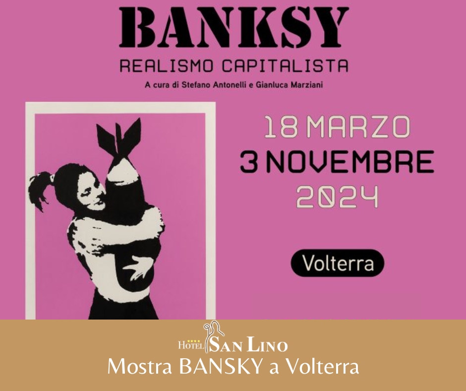 Mostra BansKy a Volterra Hotel San Lino