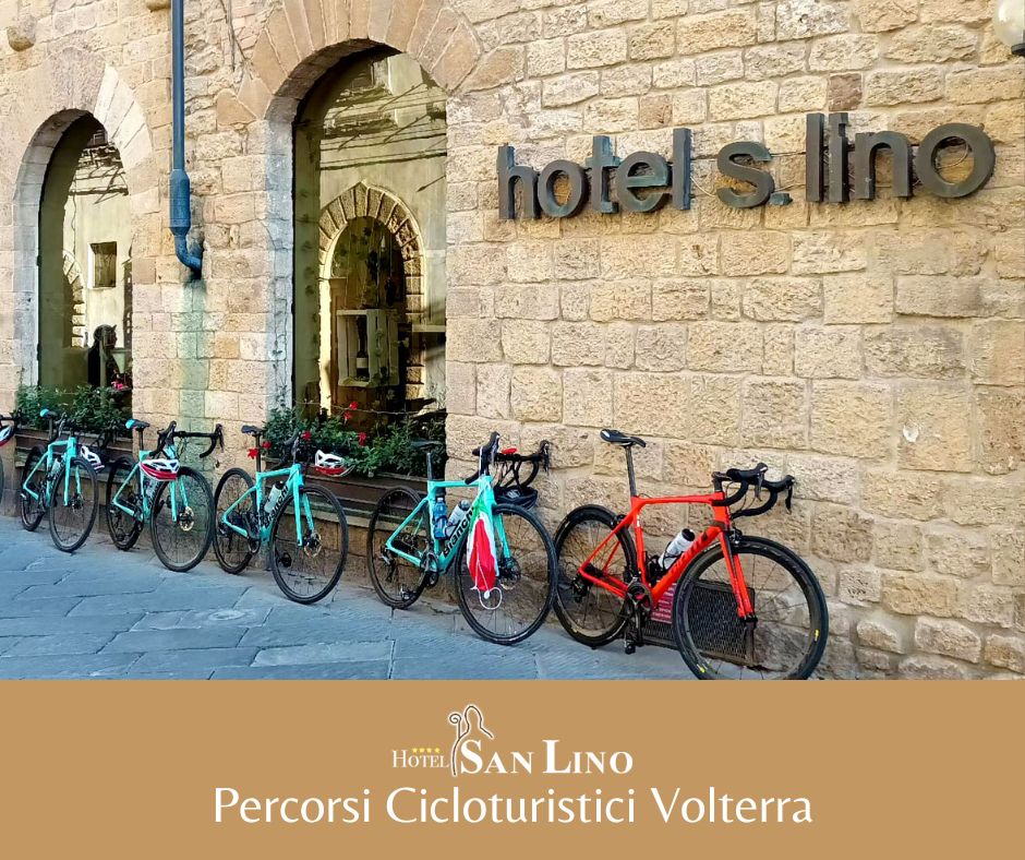 Percorsi Cicloturistici Volterra - Hotel San Lino centro storico